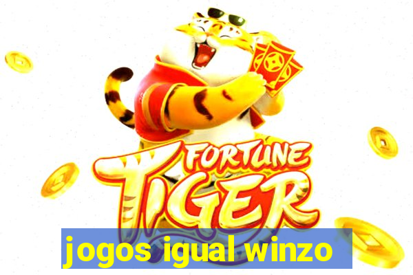 jogos igual winzo